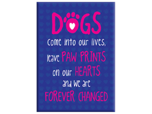 Load image into Gallery viewer, Rectangle Magnet- Dogs Come Into Our Lives